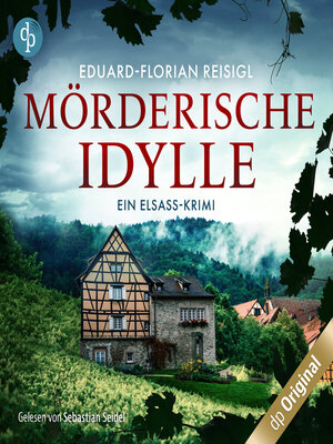 cover image of Mörderische Idylle--Ein Elsass-Krimi (Ungekürzt)